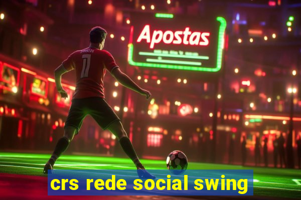 crs rede social swing